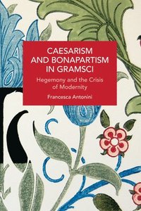 bokomslag Caesarism and Bonapartism in Gramsci