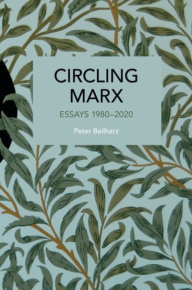 Peter Beilharz - Circling Marx, Häftad