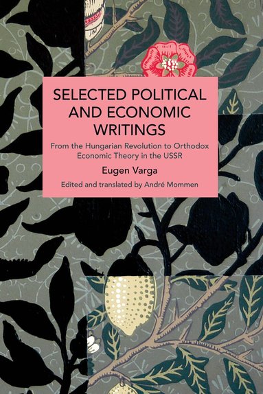 Eugen Varga, André Mommen - Selected Political and Economic Writings of Eugen Varga, Häftad