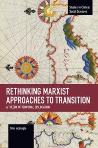 bokomslag Rethinking Marxist Approaches to Transition