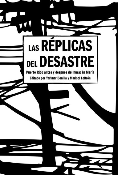 Yarimar Bonilla, Marisol LeBrón - Aftershocks of Disaster, Inbunden