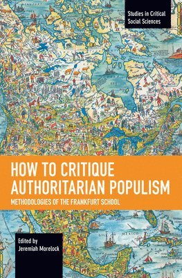 How to Critique Authoritarian Populism 1