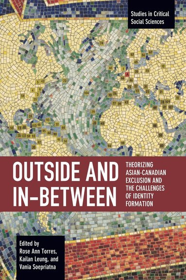 Rose Ann Torres, Kailan Leung, Vania Soepriatna - Outside and In-Between, Häftad