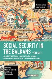 bokomslag Social Security in the Balkans - Volume 1