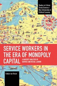 bokomslag Service Workers in the Era of Monopoly Capital