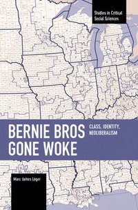 bokomslag Bernie Bros Gone Woke