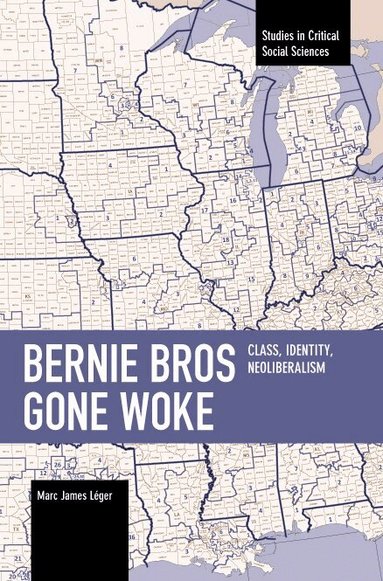 Marc James Léger - Bernie Bros Gone Woke, Häftad