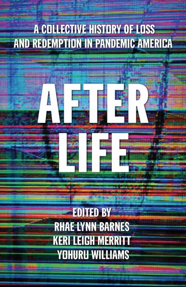 Rhae Lynn Barnes, Keri Leigh Merritt, Yohuru Williams - After Life, Häftad