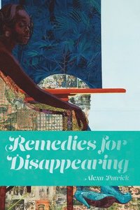 bokomslag Remedies for Disappearing