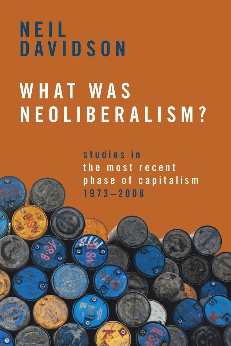 Neil Davidson - What Was Neoliberalism?, Häftad