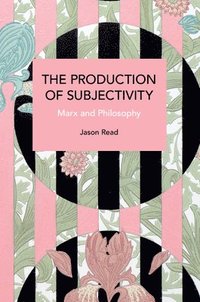 bokomslag The Production of Subjectivity