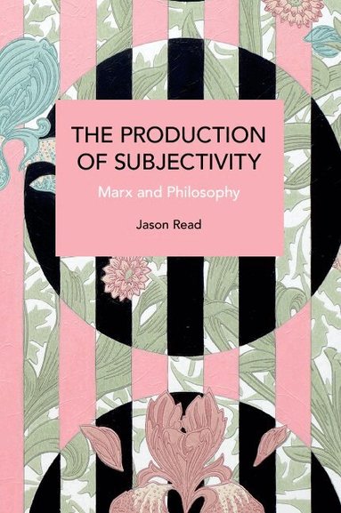 Jason Read - Production of Subjectivity, Häftad