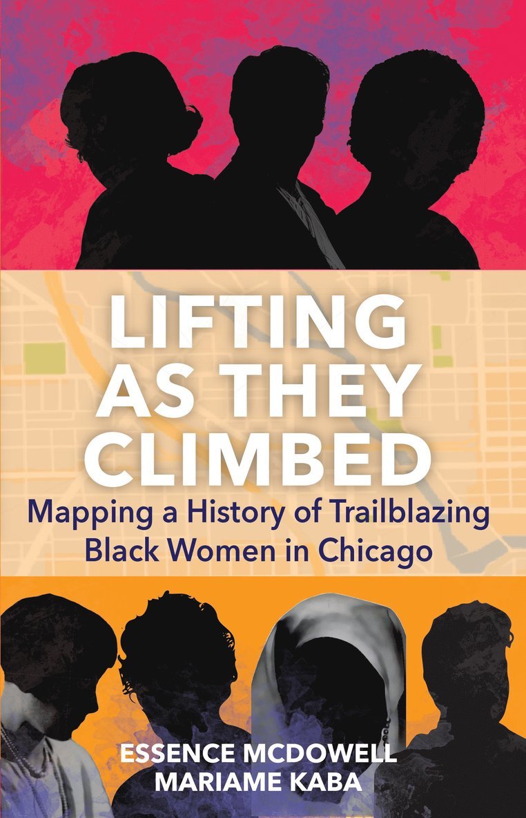 Mariame Kaba, Essence McDowell - Lifting As They Climbed, Inbunden