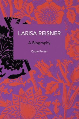 bokomslag Larisa Reisner. A Biography