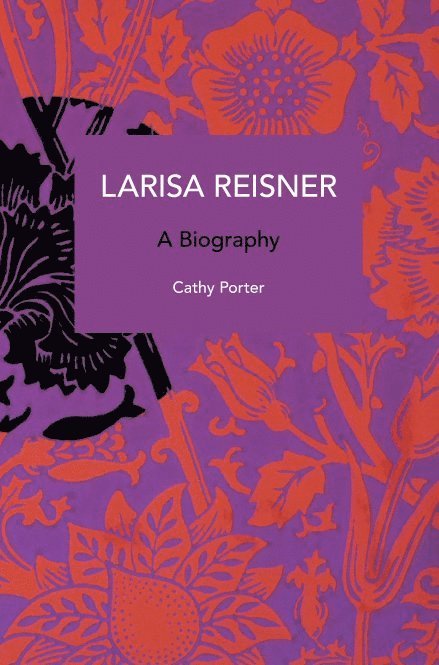 Larisa Reisner. A Biography 1