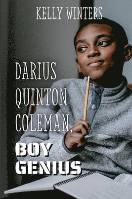 Darius Quinton Coleman, Boy Genius 1