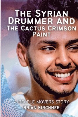 Syrian Drummer and the Cactus Crimson Paint