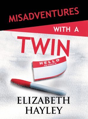 Elizabeth Hayley - Misadventures with a Twin, Häftad