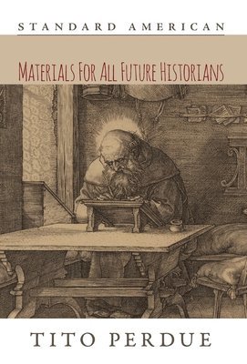 Materials for All Future Historians 1