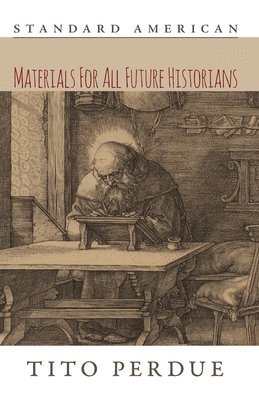 bokomslag Materials for All Future Historians