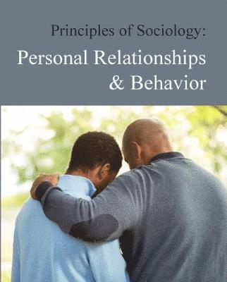 Principles of Sociology: Personal Relationships and Behavior 1