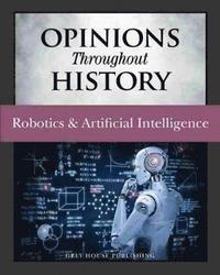 bokomslag Opinions Throughout History: Robotics & Artificial Intelligence