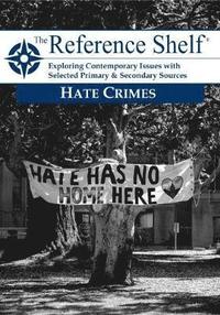 bokomslag Reference Shelf: Hate Crimes