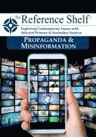 bokomslag Reference Shelf: Propaganda and Misinformation