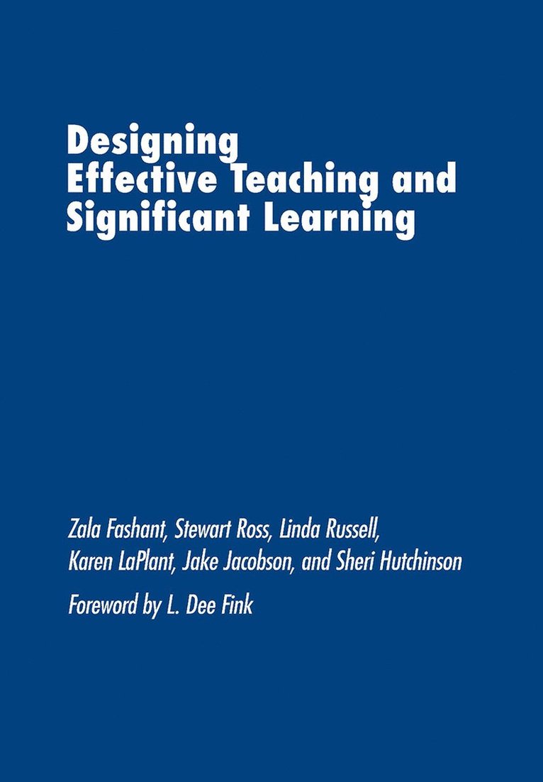 Designing Effective Teaching and Significant Learning 1