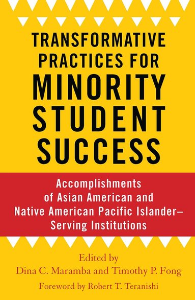 Dina C. Maramba, Timothy P. Fong - Transformative Practices for Minority Student Success, Häftad