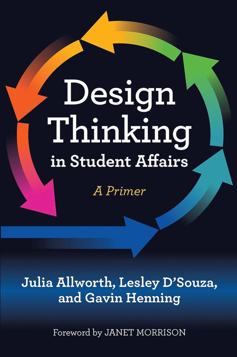 Julia Allworth, Lesley D'Souza, Gavin W. Henning - Design Thinking in Student Affairs, Häftad