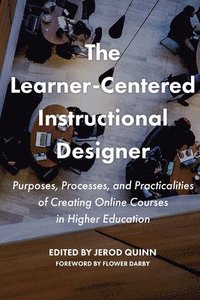 bokomslag The Learner-Centered Instructional Designer