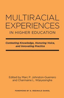 Multiracial Experiences in Higher Education 1