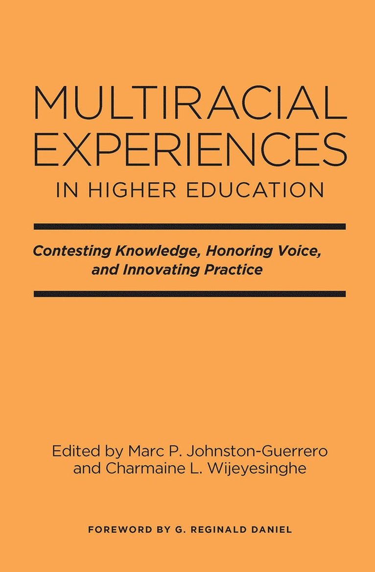 Multiracial Experiences in Higher Education
