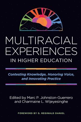 Multiracial Experiences in Higher Education 1