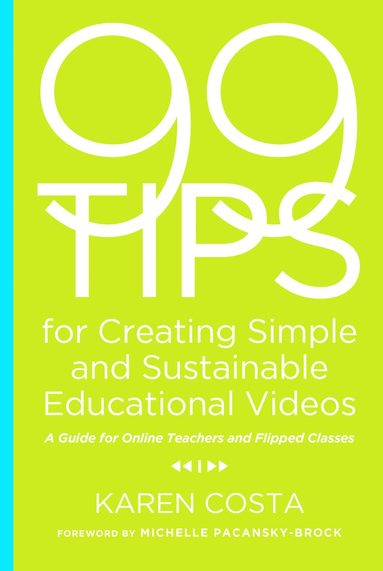 bokomslag 99 Tips for Creating Simple and Sustainable Educational Videos