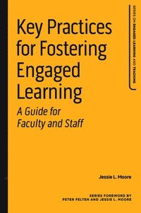 bokomslag Key Practices for Fostering Engaged Learning