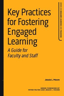 Key Practices for Fostering Engaged Learning 1