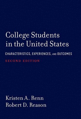 Kristen A. Renn, Robert D. Reason - College Students in the United States, Inbunden