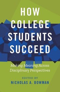 bokomslag How College Students Succeed