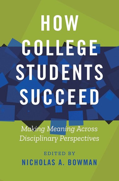 bokomslag How College Students Succeed