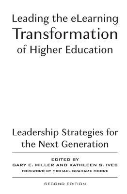 Leading the eLearning Transformation of Higher Education 1