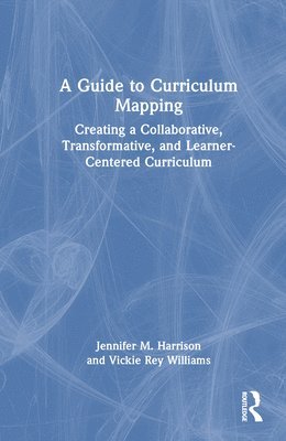 A Guide to Curriculum Mapping 1