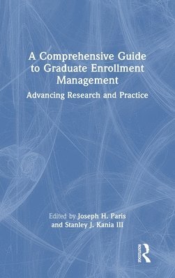 A Comprehensive Guide to Graduate Enrollment Management 1