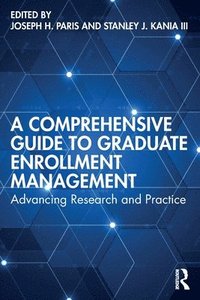 bokomslag A Comprehensive Guide to Graduate Enrollment Management