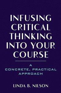 bokomslag Infusing Critical Thinking Into Your Course
