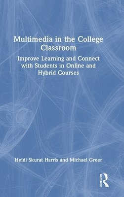 Multimedia in the College Classroom 1