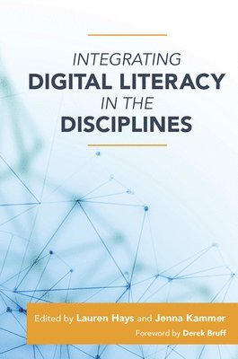 Integrating Digital Literacy in the Disciplines 1