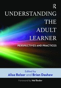 bokomslag Understanding the Adult Learner