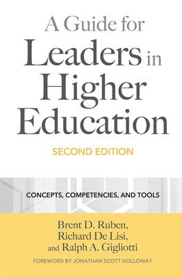 A Guide for Leaders in Higher Education 1